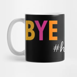 Womens Bye Bruh Teacher Happy Last Day Of School Summer Mug